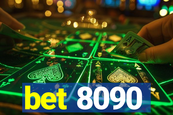 bet 8090